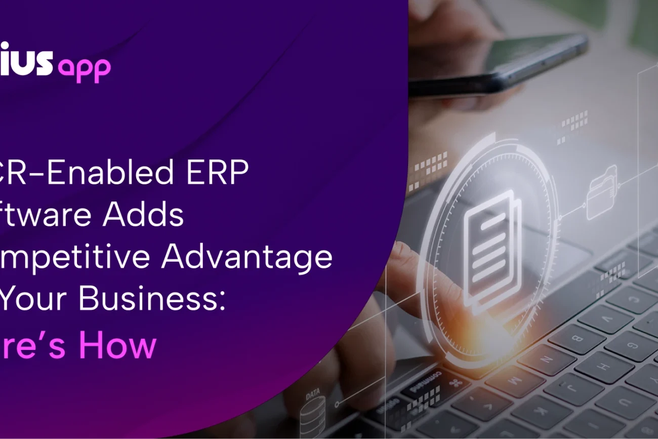 OCR-Enabled ERP Software Adds Competitive Advantage to Your Business: Here’s How