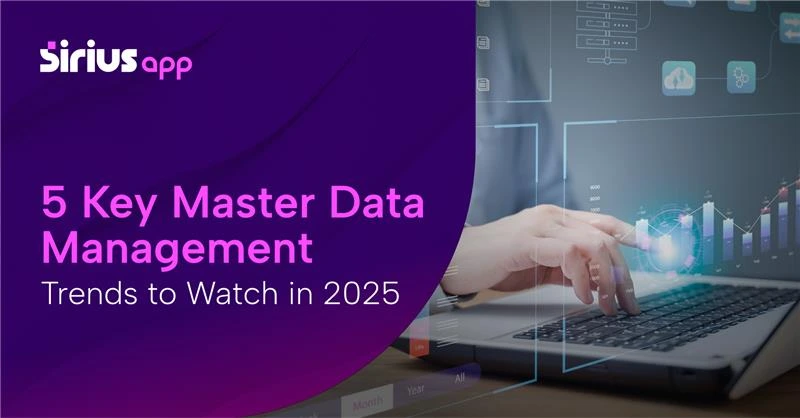 5 Master Data Management Trends to Watch in 2025 