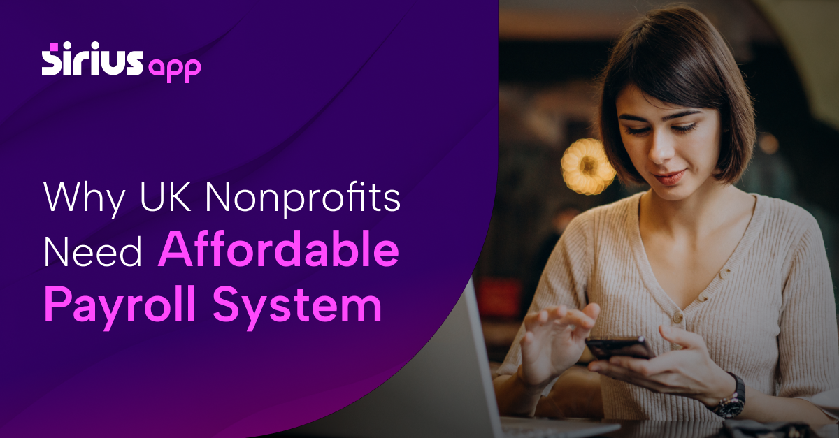 Top 10 Reasons Why UK Charities Need an Affordable Nonprofit Payroll Software